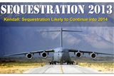 Kendall: Sequestration Likely to Continue into 2014